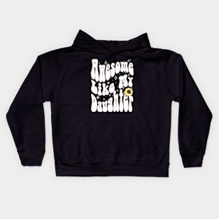 Awesome Like My Daughter Groovy Kids Hoodie